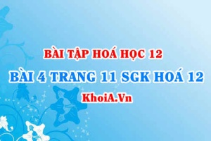 Bài 4 trang 11 SGK Hoá 12: Khái niệm Lipit, Tính chất hoá học, vật lí của chất béo